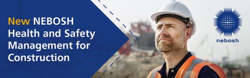 NEBOSH launches a new qualification to boost health and safety in construction sector
